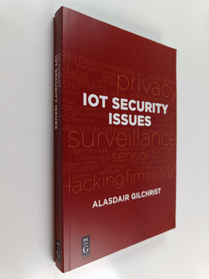 Alasdair Gilchrist : IoT security issues