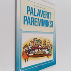 Minna Rasila : Palaverit paremmiksi - pikkukuva 1