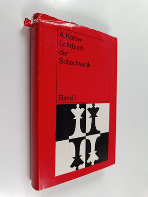Alexander Kotow : Lehrbuch der Schachtaktik band 1
