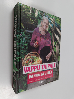 Vappu Taipale : Vanha ja vireä