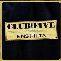 Club For Five - Ensi-ilta (CD)