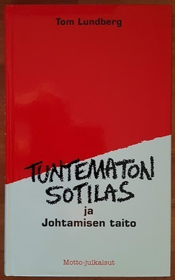 Tom Lundberg: Tuntematon sotilas ja johtamisen taito