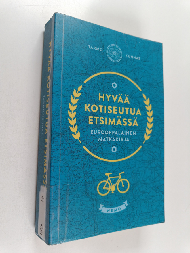 Tarmo Kunnas : Hyvää kotiseutua etsimässä : Eurooppalaine...