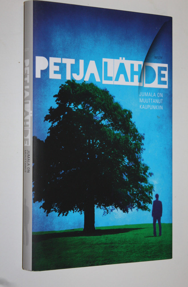 Petja Lähde : Jumala on muuttanut kaupunkiin
