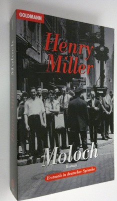Henry Miller : Moloch oder die Gojische Welt