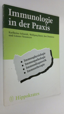 Karlheinz Schmidt : Immunologie in der Praxis : Immunphys...
