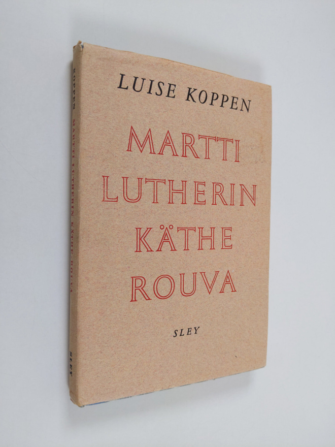 Luise Koppen : Martti Lutherin Käthe-rouva