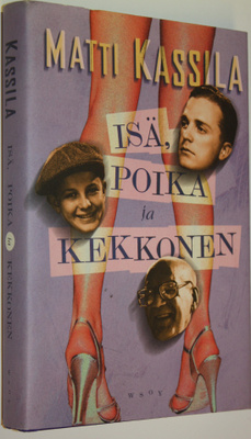 Matti Kassila : Isä, poika ja Kekkonen