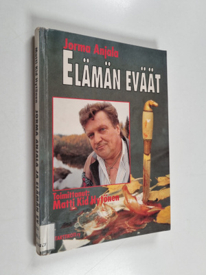 Jorma Anjala : Elämän eväät
