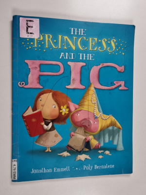 Jonathan Emmett : The princess and the pig