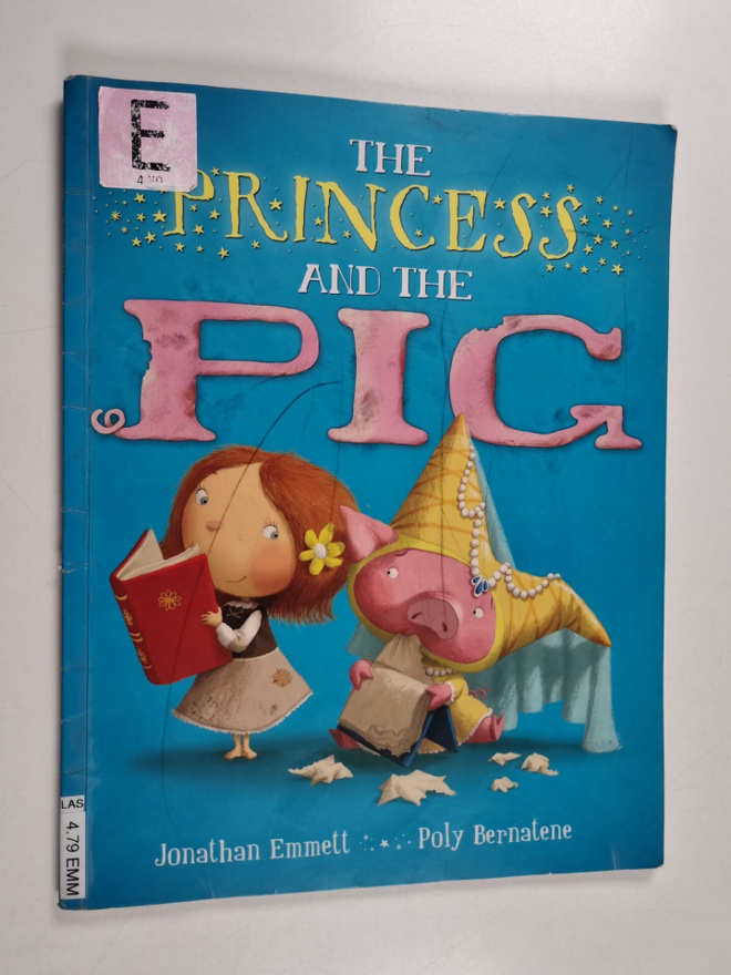 Jonathan Emmett : The princess and the pig