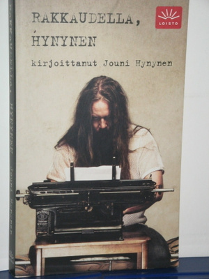 Jouni Hynynen : RAKKAUDELLA, HYNYNEN