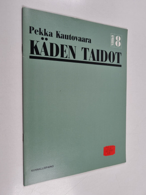 Pekka Kautovaara : Käden taidot Vihko 8