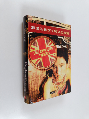 Helen Walsh : Englantilainen tragedia