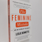 Leslie Bennetts : The Feminine Mistake - Are We Giving Up... - pikkukuva 1