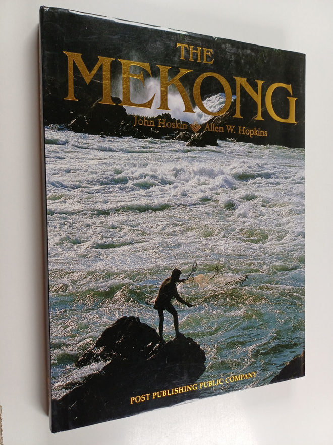 John Hoskin : The Mekong, a River and Its People