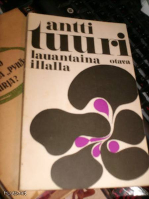 Antti Tuuri LAUANTAINA ILLALLA ( 1 p. 1971 ) Sis.postikulu
