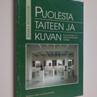 Sinikka Peltovuori : Puolesta taiteen ja kuvan : Keravan ... - pikkukuva 1