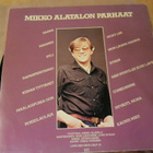Mikko Alatalo – Mikko Alatalon Parhaat LP - pikkukuva 2
