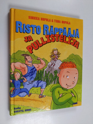 Sinikka Nopola ym. : Risto Räppääjä ja pullistelija