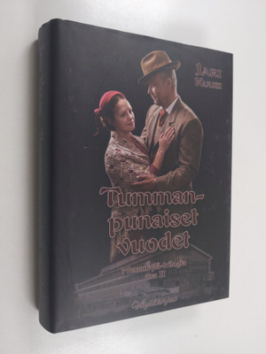 Jari Kuusi : Tummanpunaiset vuodet : romaani (signeerattu)