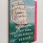 Olavi Silvo : Suolaisilla vesillä : seikkailuja merillä - pikkukuva 1