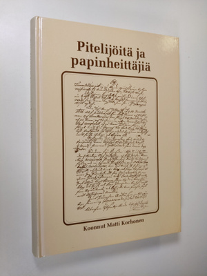 Pitelijöitä ja papinheittäjiä : epävirallinen Pyhäjärven ...