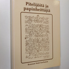Pitelijöitä ja papinheittäjiä : epävirallinen Pyhäjärven ... - pikkukuva 1