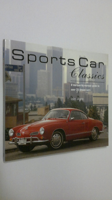 Iain Ayre : Sports Car Classics : a marque-by-marque guid...