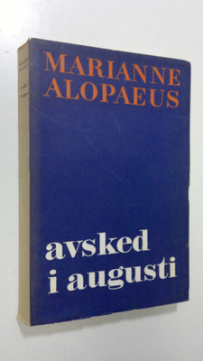 Marianne Alopaeus : Avsked i augusti