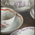 Tarna Tauno : Antiikkiposliini Suomessa - pikkukuva 1