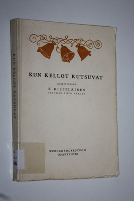 E. Kilpeläinen : Kun kellot kutsuvat