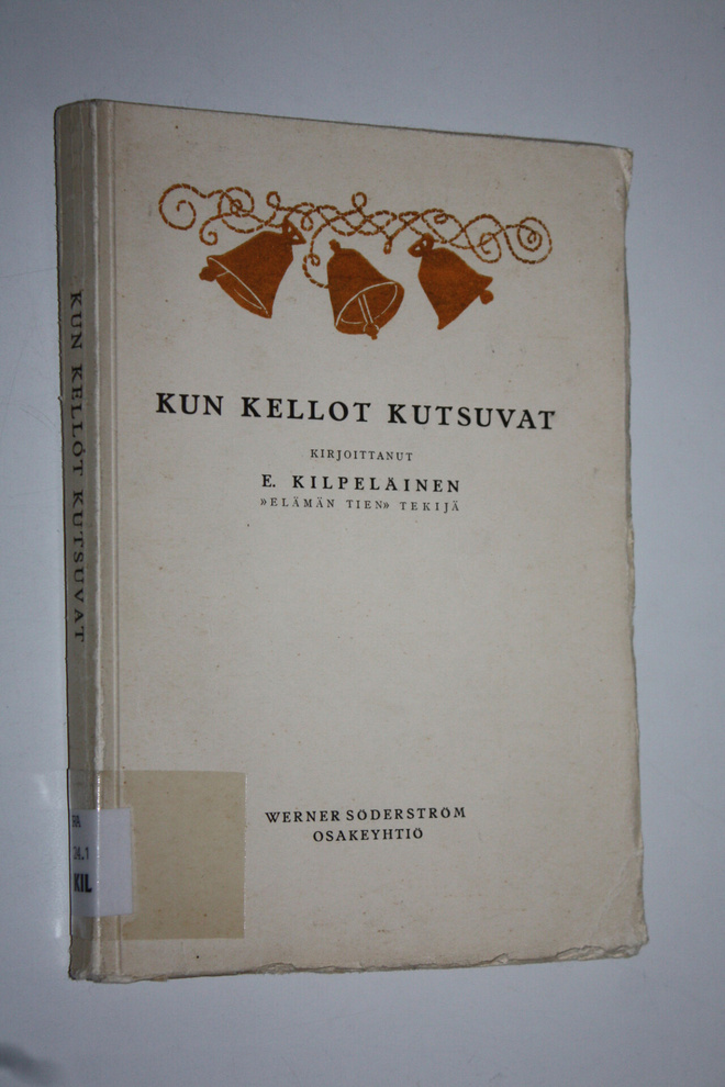 E. Kilpeläinen : Kun kellot kutsuvat