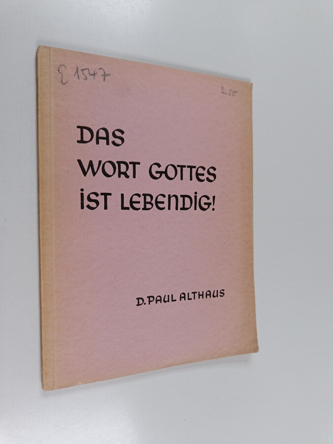 Paul Althaus : Das Wort Gottes ist lebendig! : 12 Betrach...