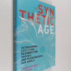 Christopher J. Preston : The synthetic age : out-designin... - pikkukuva 1