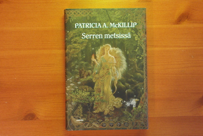 Patricia A.Mckillp:Serren metsissä.1.P.2009.Sid.Kp.Hieno.