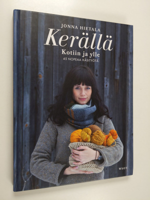 Jonna Hietala : Kerällä : kotiin ja ylle : 45 nopeaa käsi...
