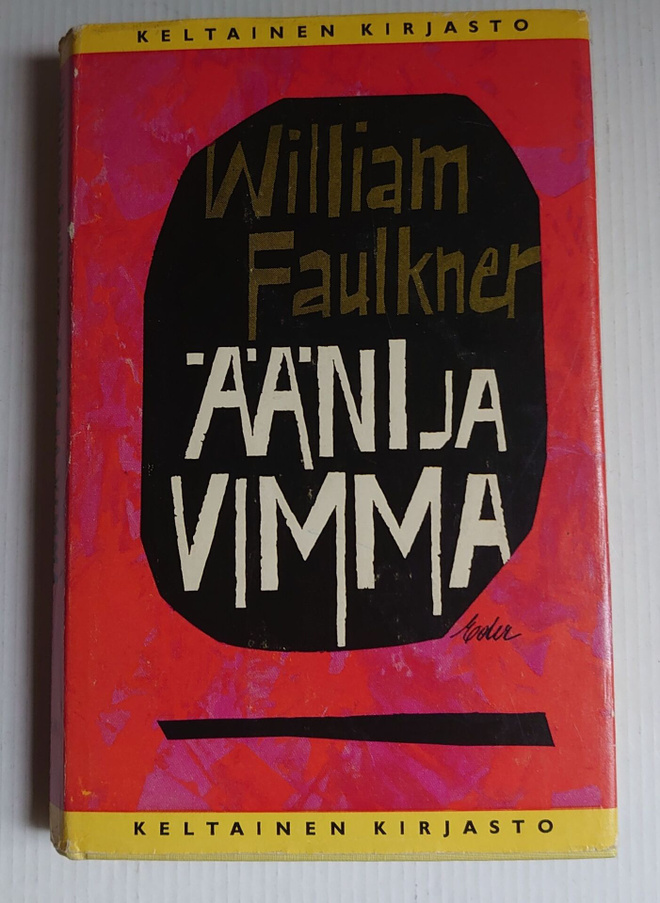 William Faulkner - Ääni ja vimma