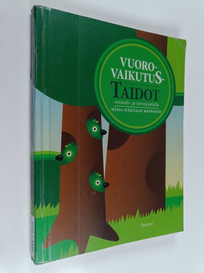 Merja Mäkisalo-Ropponen : Vuorovaikutustaidot sosiaali- j...
