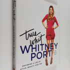 Whitney Port : True Whit : Designing a Life of Style, Bea... - pikkukuva 1