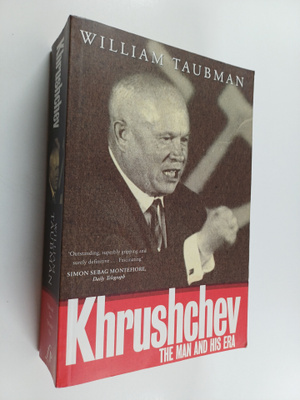 William Taubman : Khrushchev : the man and his era