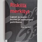 Timo Harrikari : Riskillä merkityt : lapset ja nuoret huo... - pikkukuva 1