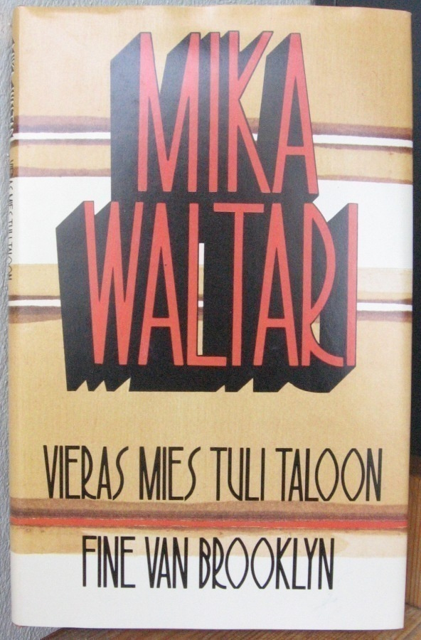 Mika Waltari: Vieras mies tuli taloon / Fine van Brooklyn