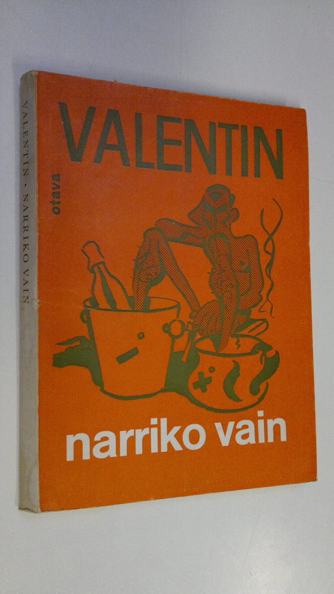 Valentin : Narriko vain