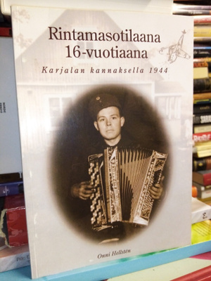 Hellsten : Rintamasotilaana 16-vuotiaana ( SIS POSTIKULU)