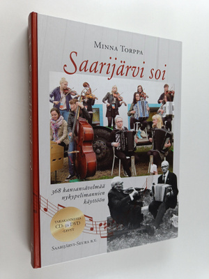 Saarijärvi soi : kansansävelmiä arkistoista ja nykypelima...
