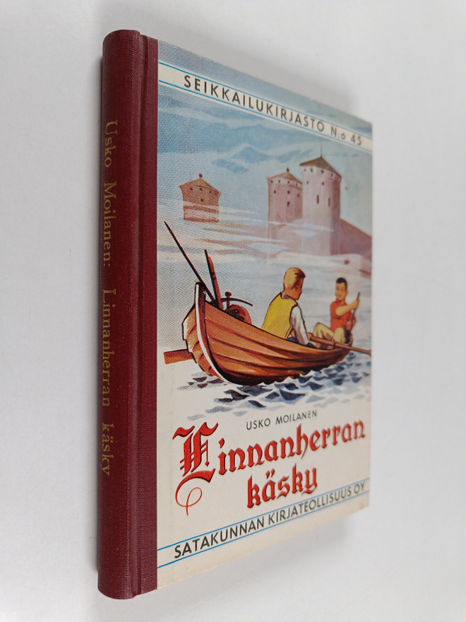 Usko Moilanen : Linnanherran käsky : seikkailukertomus Ol...