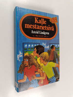 Astrid Lindgren : Kalle mestarietsivä : Kalle Blomkvistin...