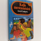Astrid Lindgren : Kalle mestarietsivä : Kalle Blomkvistin... - pikkukuva 1