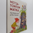 Aija Käkelä-Laine : Metsätontun matka - pikkukuva 1